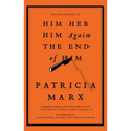 Him Her Him Again the End of Him