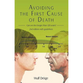 Avoiding the First Cause of Death: Can We Live Longer and Better?