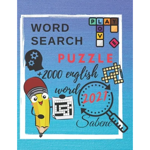 word search puzzle +2000 english word 2021 sabene: word search puzzle +2000 english word 2021 sabene. size (8.5 x 11 inches) with 216 page. 50 puzzle