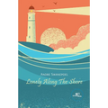 Lonely Along The Shore