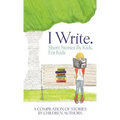 I Write Short Stories by Kids for Kids Vol. 2