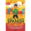 The Best Way to Learn Spanish Vocabulary: 30 Hilarious Jokes to Help You Learn Spanish Grammar, Learn Basic Spanish, Conversational Spanish, and Spani