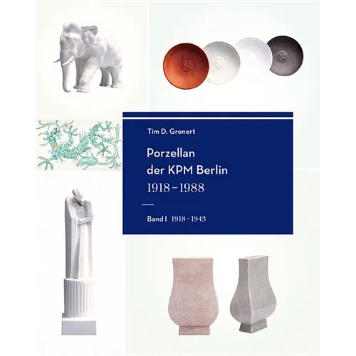 Porzellan Der Kpm Berlin 1918-1988