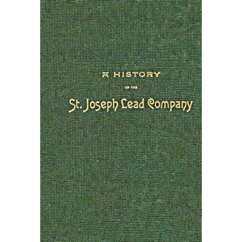 A History of the St. Joseph Lead Company