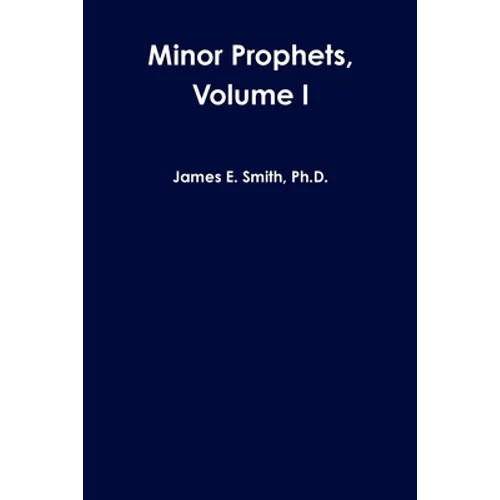 Minor Prophets, Volume I