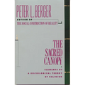 The Sacred Canopy: Elements of a Sociological Theory of Religion