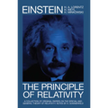 The Principle of Relativity: A Collection of Original Memoirs on the Special and General Theory of Relativity