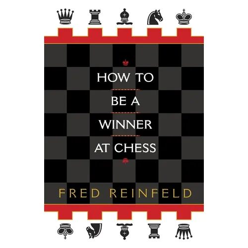 How to Be a Winner at Chess