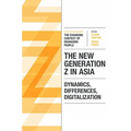 The New Generation Z in Asia: Dynamics, Differences, Digitalization