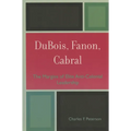 Dubois, Fanon, Cabral: The Margins of Elite Anti-Colonial Leadership