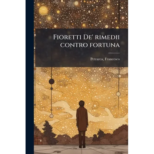 Fioretti De' rimedii contro fortuna