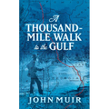 A Thousand-Mile Walk to the Gulf