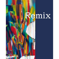 Remix: Von Gerhard Richter Bis Katharina Grosse - 21 Deutsche Positionen / From Gerhard Richter to Katharina Grosse. 25 German Positions