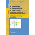 AI Approaches to the Complexity of Legal Systems: Complex Systems, the Semantic Web, Ontologies, Argumentation, and Dialogue