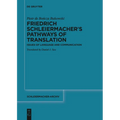 Friedrich Schleiermacher's Pathways of Translation: Issues of Language and Communication