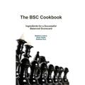 The BSC Cookbook: Vol. 1 - Ingredients for a Successful Balanced Scorecard