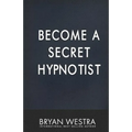 Become A Secret Hypnotist