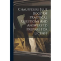 Chauffeurs Blue Book Of Practical Questions And Answers To Prepare For License