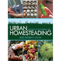 Urban Homesteading: Heirloom Skills for Sustainable Living