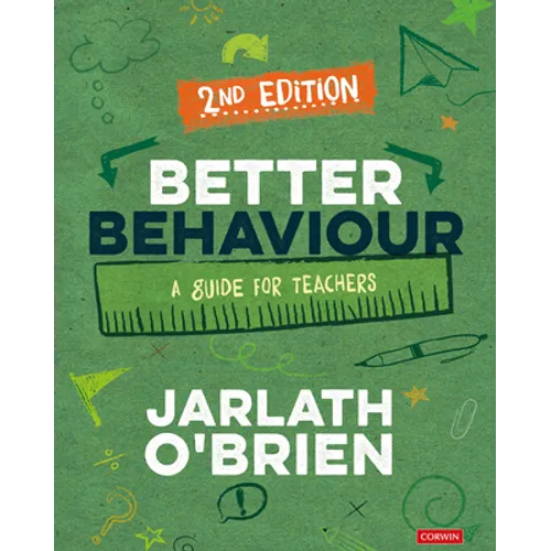 Better Behaviour: A Guide for Teachers