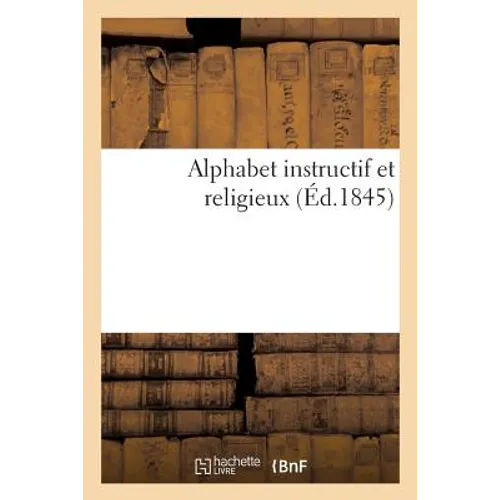 Alphabet Instructif Et Religieux