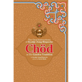 Chod in the Ganden Tradition: The Oral Instructions of Kyabje Zong Rinpoche