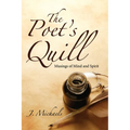The Poet's Quill: Musings of Mind and Spirit