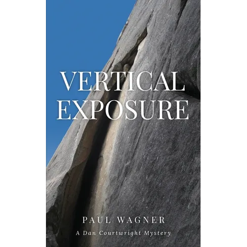 Vertical Exposure: A Dan Courtwright Mystery