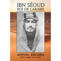 Ibn Séoud Roi de l'Arabie