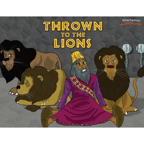 Thrown to the Lions: Daniel and the Lions