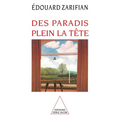 True Paradises in Your Head / Des paradis plein la tête