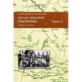 MACEDONIA VOL Ii: OFFICIAL HISTORY OF THE GREAT WAR OTHER THEATRES: Military Operations