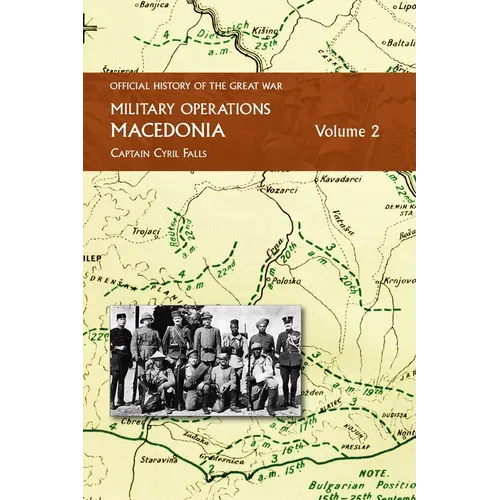 MACEDONIA VOL Ii: OFFICIAL HISTORY OF THE GREAT WAR OTHER THEATRES: Military Operations