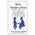 When Wisdom Arrives: From Imagined Unworthiness to Freedom