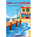 Life is But a Scream: A Mermaid Bay Christmas Shoppe Mystery