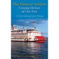 The Pioneer Settlers: Unsung Heroes of Our Past