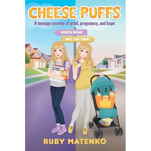 Cheese Puffs: A Teenage Journey of Grief, Pregnancy and Hope