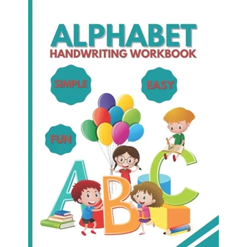 Alphabet: Handwriting Workbook, Practice Handwriting, 80 Pages Front & Back