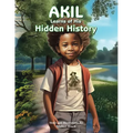AKIL Learns of His Hidden History