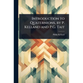 Introduction to Quaternions, by P. Kelland and P.G. Tait