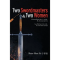 Two Swordmasters & Two Women: Chiang Shiao-ho (江小鶴) & Bo Ah-ran (飽阿鸾) Lee Mo-bai (李慕白)