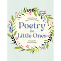 Poetry for Little Ones: A Little Book of Rhymes and Lullabies