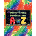 Discovering Professions A TO Z