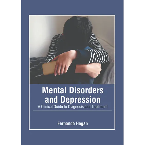 Mental Disorders and Depression: A Clinical Guide to Diagnosis and Treatment