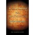 A Ransom for Righteousness