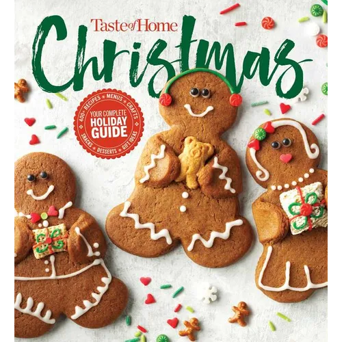Taste of Home Christmas 2e: 350 Recipes, Crafts, & Ideas for Your Most Magical Holiday Yet!