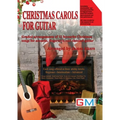 Christmas Carols For Guitar: Graded arrangements of 12 favourite Christmas songs for acoustic, fingerstyle and classical guitar
