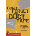 Don't Forget the Duct Tape: Tips & Tricks for Repairing & Maintaining Outdoor & Travel Gear