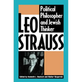 Leo Strauss: Political Philosopher and Jewish Thinker
