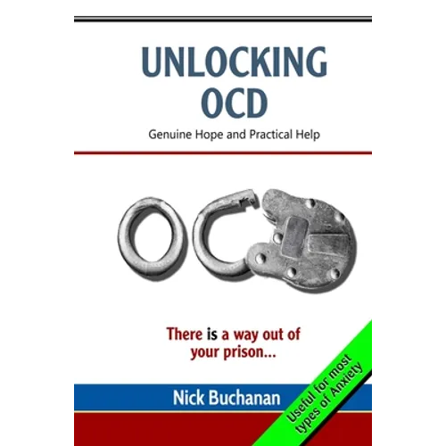 Unlocking OCD: Genuine Hope and Practical Help